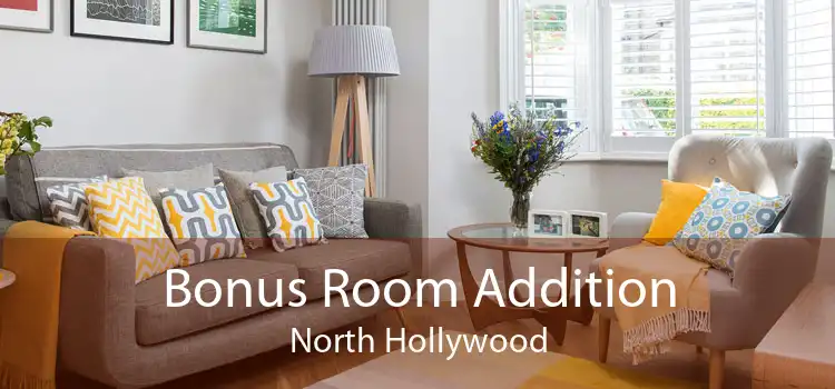 Bonus Room Addition North Hollywood