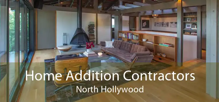 Home Addition Contractors North Hollywood